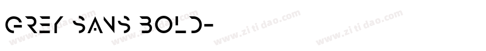 Grey Sans Bold字体转换